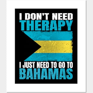 I Don't Need Therapy I Just Need To Go To Bahamas Bahamian Flag Posters and Art